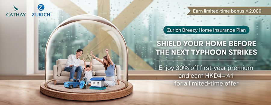 A family at home with a globe around, staying out from the extreme weather. Zurich Breezy Home Insurance Plan. Shield your home before the next typhoon strikes. Enjoy 30% off first-year premium and earn HKD2 = 1 mile for a limited-time offer.
